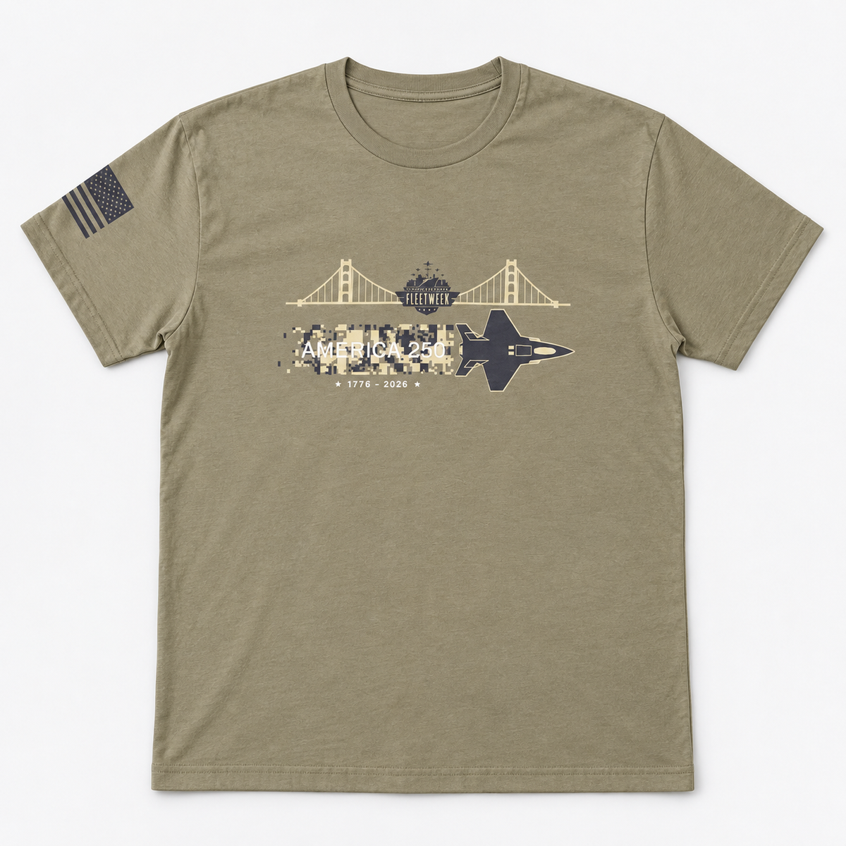 Official 2026 San Francisco Fleet Week America 250 T-shirt in Presidio Green with Golden Gate Bridge, military jet, 1776–2026 artwork and American flag sleeve graphic